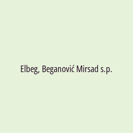 Elbeg, Beganović Mirsad s.p.