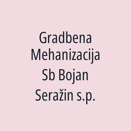 Gradbena Mehanizacija Sb Bojan Seražin s.p.