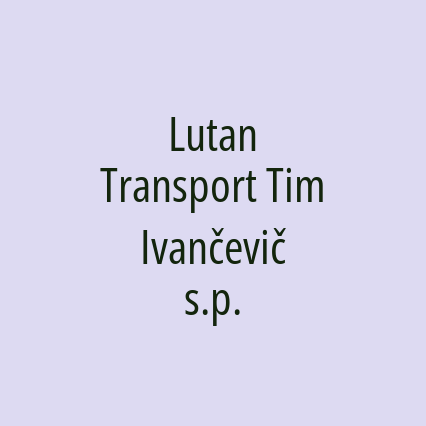 Lutan Transport Tim Ivančevič s.p.