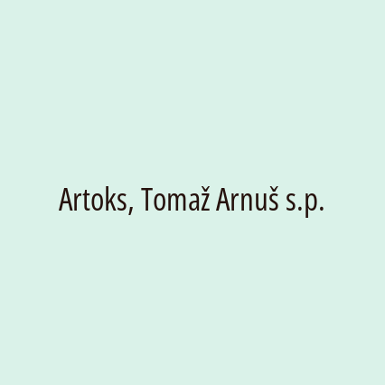 Artoks, Tomaž Arnuš s.p.