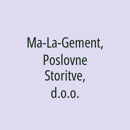 Ma-La-Gement, Poslovne Storitve, d.o.o.