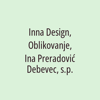 Inna Design, Oblikovanje, Ina Preradović Debevec, s.p.