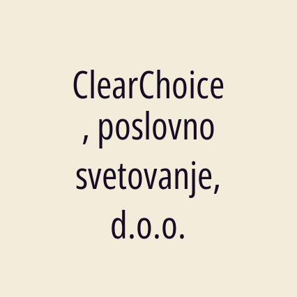 ClearChoice, poslovno svetovanje, d.o.o.