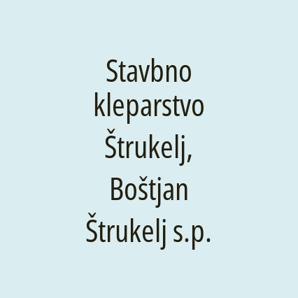Stavbno kleparstvo Štrukelj, Boštjan Štrukelj s.p.