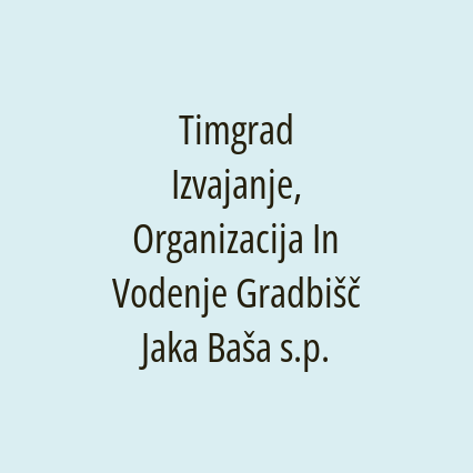 Timgrad Izvajanje, Organizacija In Vodenje Gradbišč Jaka Baša s.p.