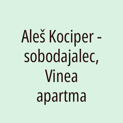 Aleš Kociper - sobodajalec, Vinea apartma