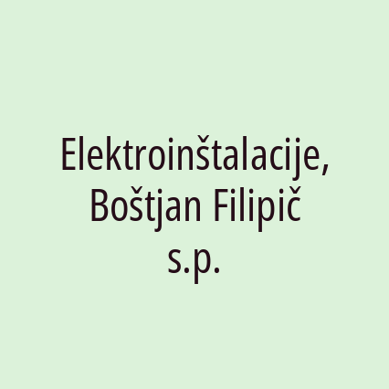 Elektroinštalacije, Boštjan Filipič s.p.