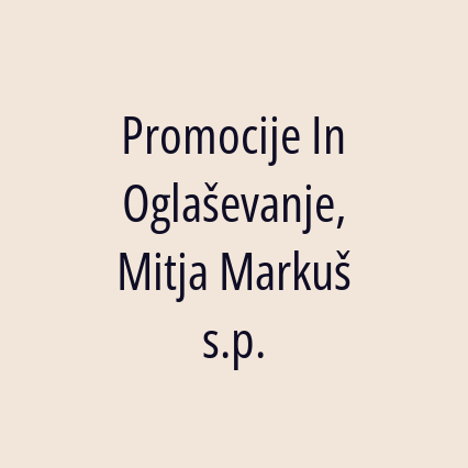 Promocije In Oglaševanje, Mitja Markuš s.p.