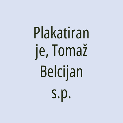 Plakatiranje, Tomaž Belcijan s.p.