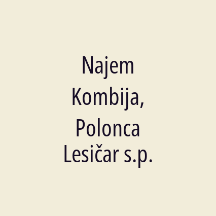 Najem Kombija, Polonca Lesičar s.p.