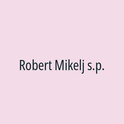 Robert Mikelj s.p.