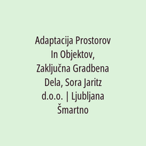 Adaptacija Prostorov In Objektov, Zaključna Gradbena Dela, Sora Jaritz d.o.o. | Ljubljana Šmartno - Logotip