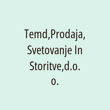 Temd,Prodaja,Svetovanje In Storitve,d.o.o.