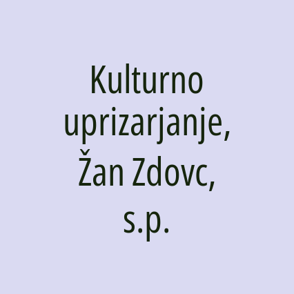 Kulturno uprizarjanje, Žan Zdovc, s.p.