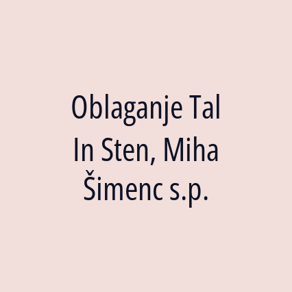 Oblaganje Tal In Sten, Miha Šimenc s.p.