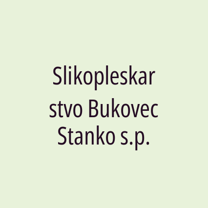 Slikopleskarstvo Bukovec Stanko s.p.