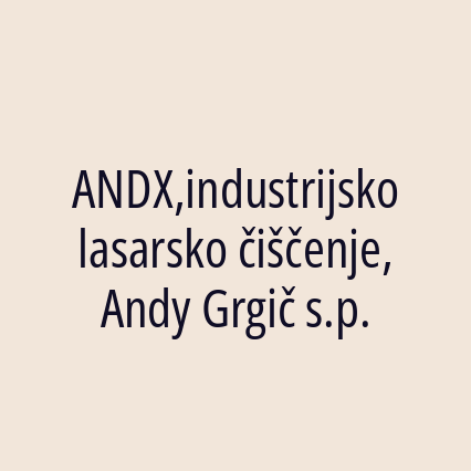ANDX,industrijsko lasarsko čiščenje, Andy Grgič s.p. - Logotip