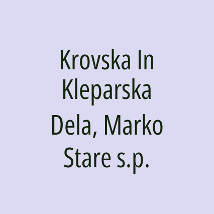 Krovska In Kleparska Dela, Marko Stare s.p.