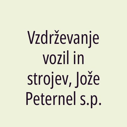 Vzdrževanje vozil in strojev, Jože Peternel s.p.