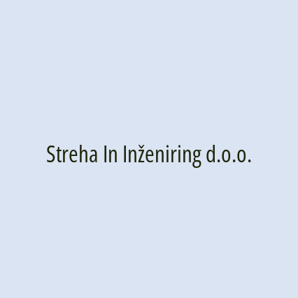 Streha In Inženiring d.o.o.