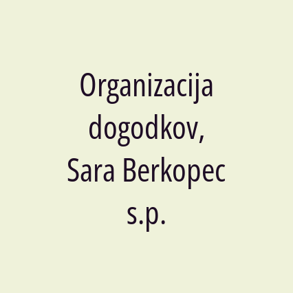 Organizacija dogodkov, Sara Berkopec s.p.