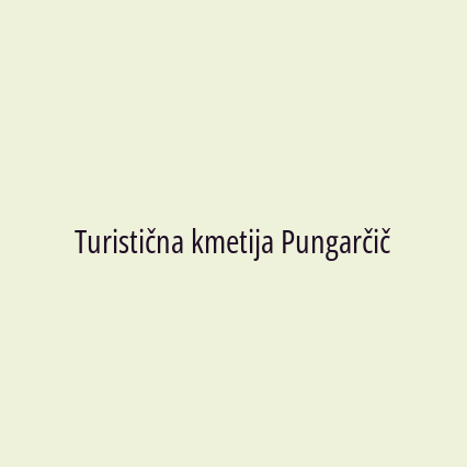 Turistična kmetija Pungarčič