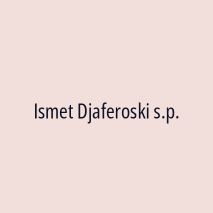 Ismet Djaferoski s.p.