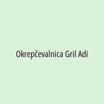 Okrepčevalnica Gril Adi