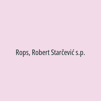 Rops, Robert Starčević s.p.