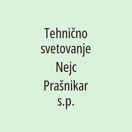 Tehnično svetovanje Nejc Prašnikar s.p.