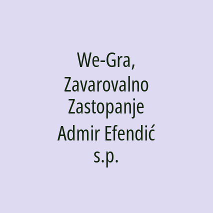 We-Gra, Zavarovalno Zastopanje Admir Efendić s.p.