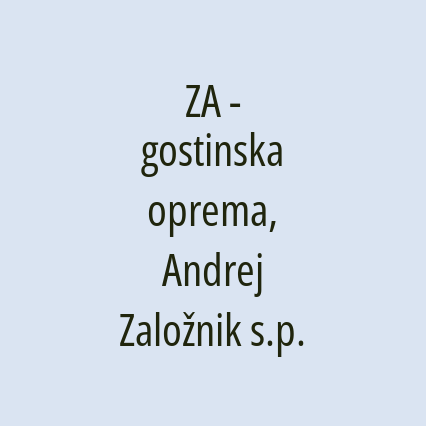 ZA - gostinska oprema, Andrej Založnik s.p.