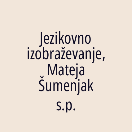 Jezikovno izobraževanje, Mateja Šumenjak s.p.