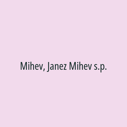 Mihev, Janez Mihev s.p.