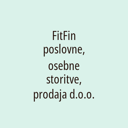 FitFin poslovne, osebne storitve, prodaja d.o.o.