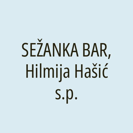 SEŽANKA BAR, Hilmija Hašić s.p.