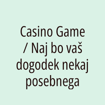 Casino Game / Naj bo vaš dogodek nekaj posebnega - Logotip