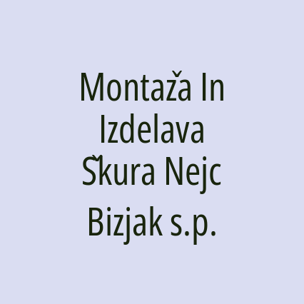 Montaža In Izdelava Škura Nejc Bizjak s.p.