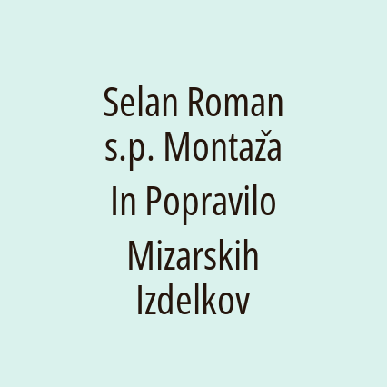 Selan Roman s.p. Montaža In Popravilo Mizarskih Izdelkov