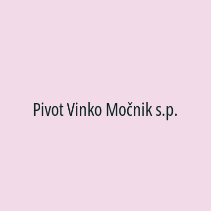 Pivot Vinko Močnik s.p.