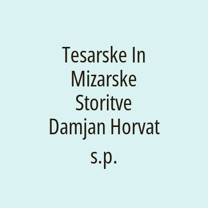 Tesarske In Mizarske Storitve Damjan Horvat s.p.