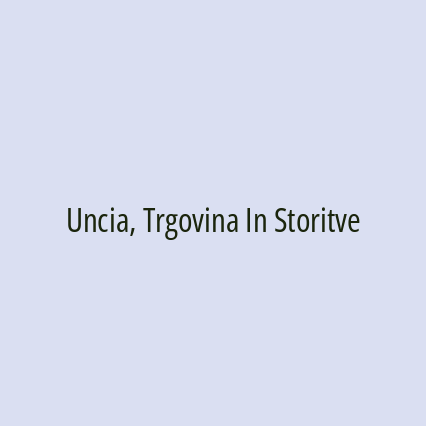 Uncia, Trgovina In Storitve
