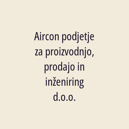 Aircon podjetje za proizvodnjo, prodajo in inženiring d.o.o.