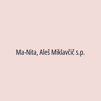 Ma-Nita, Aleš Miklavčič s.p.