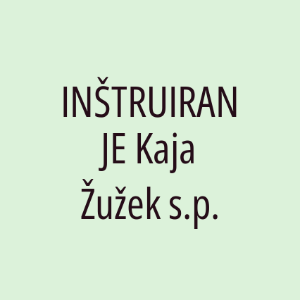 INŠTRUIRANJE Kaja Žužek s.p.