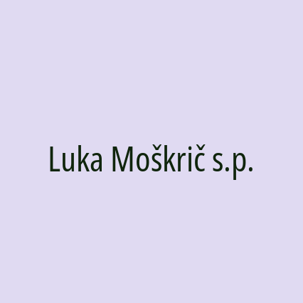 Luka Moškrič s.p.