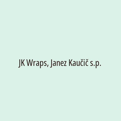 JK Wraps, Janez Kaučič s.p.