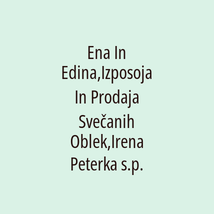 Ena In Edina,Izposoja In Prodaja Svečanih Oblek,Irena Peterka s.p. - Logotip