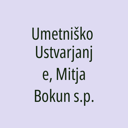 Umetniško Ustvarjanje, Mitja Bokun s.p.