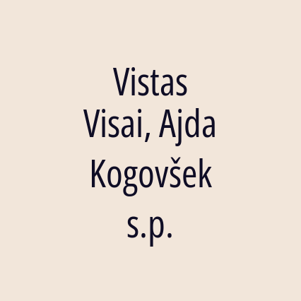 Vistas Visai, Ajda Kogovšek s.p.